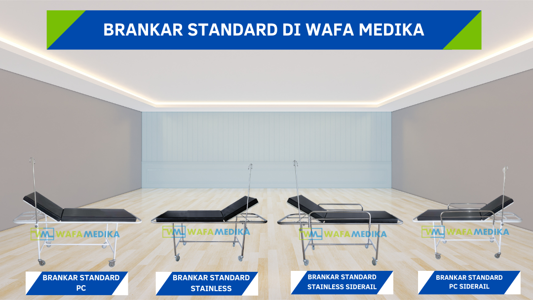 Macam macam brankar standard yang dapat digunakan untuk ruang emergency / ruang instalasi gawat darurat di wafa medika