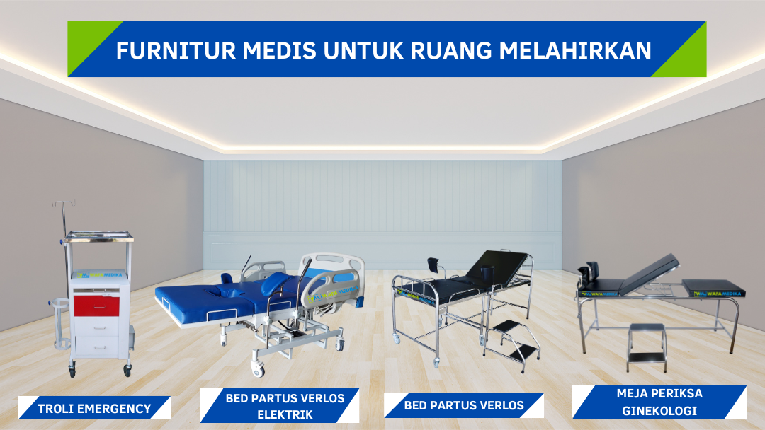 Ini dia! Furnitur Medis Yang Dapat Digunakan Untuk Ruang Melahirkan
