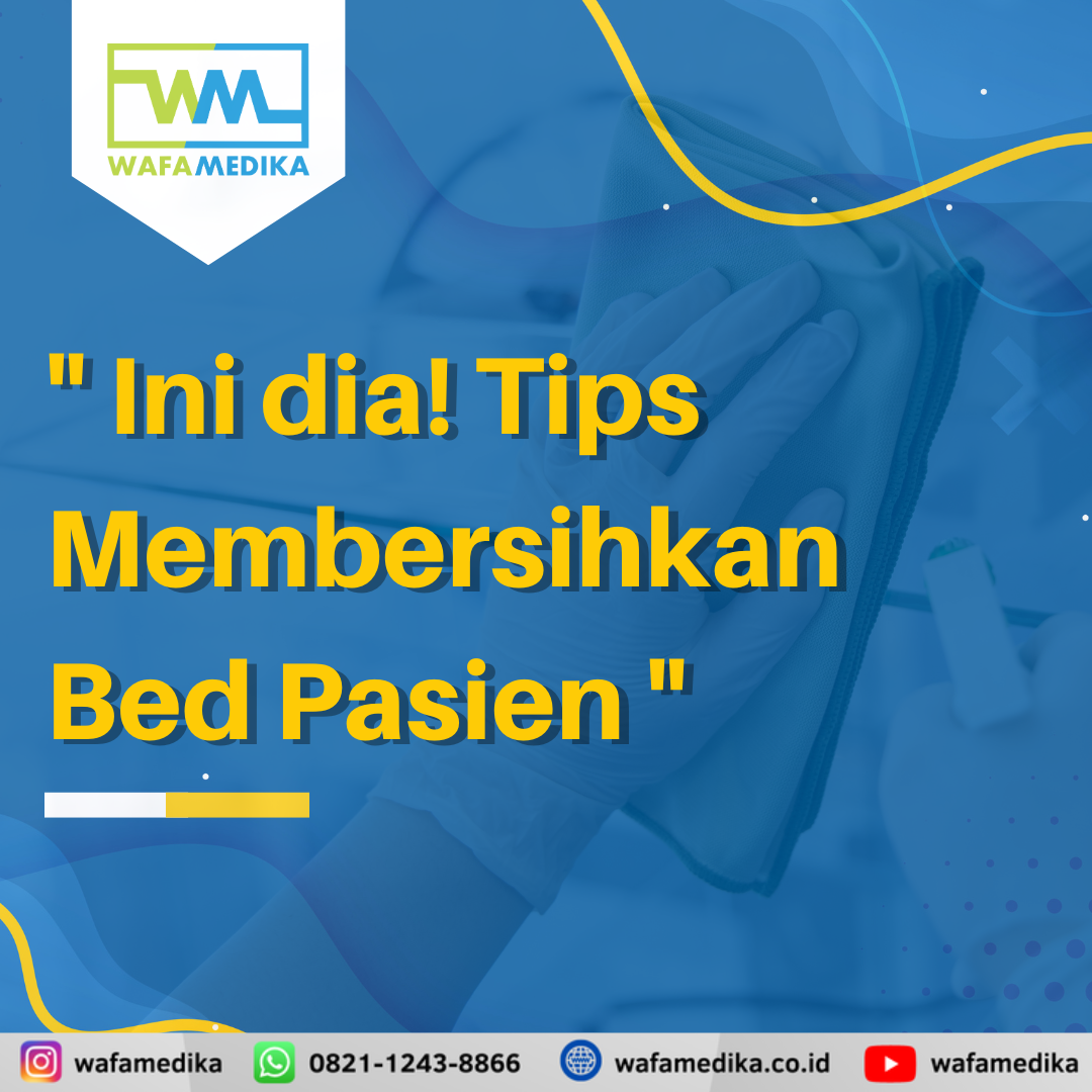 Simak Yuk! Tips Membersihkan Bed Pasien