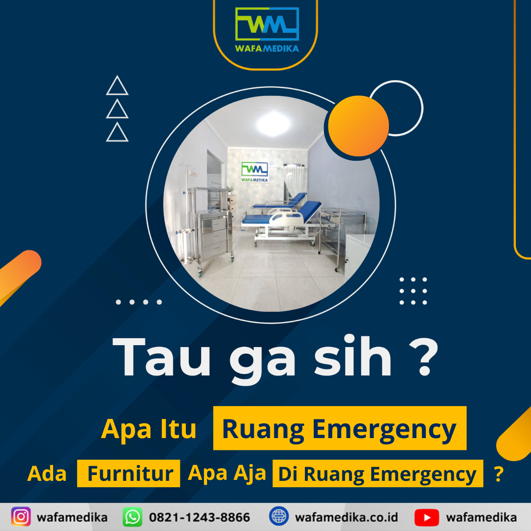 Tau Gak Sih? Apa Itu Ruang Emergency & Ada Furnitur Apa Saja