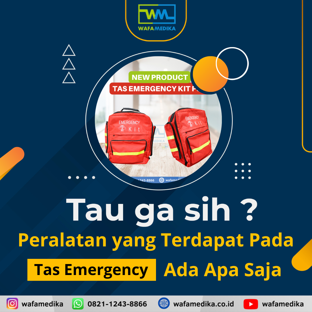 Tau gak Sih Peralatan Yang Terdapat Pada Tas Emergency Ada Apa Saja?