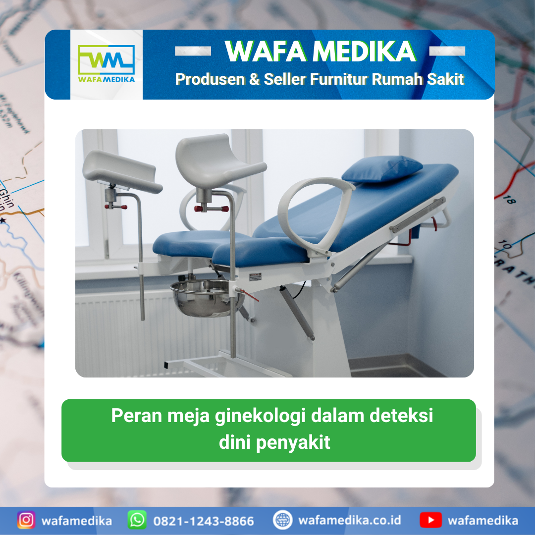 Peran meja ginekologi dalam  deteksi dini penyakit