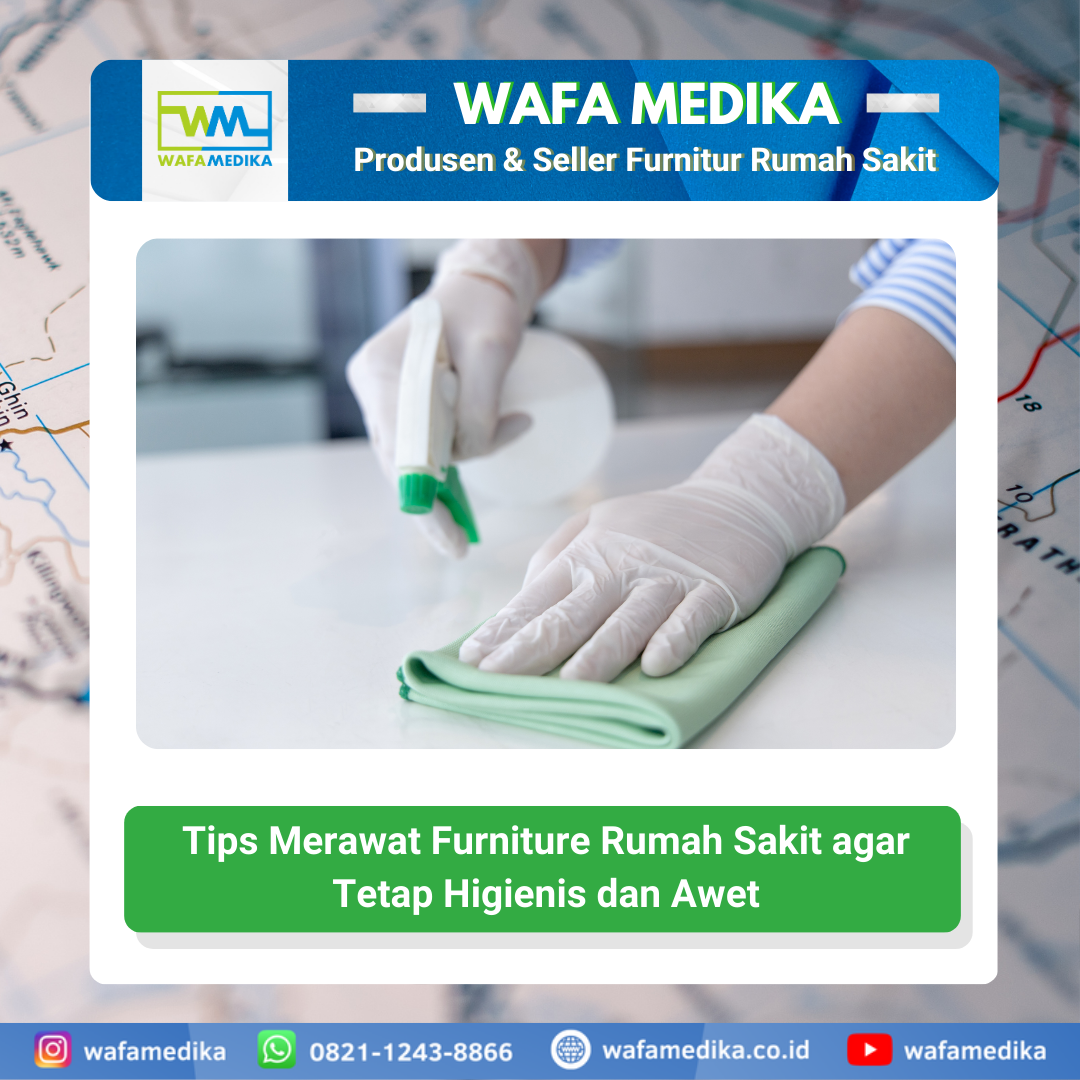 Tips Merawat Furniture Rumah Sakit agar Tetap Higienis dan Awet