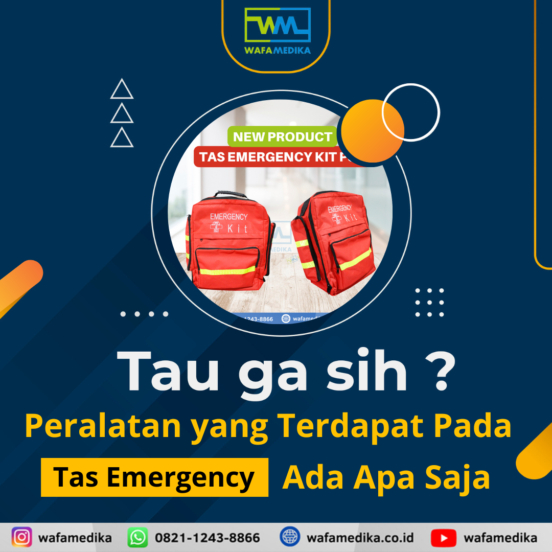 Apa aja ya isi dari tas emergency kit di fasilitas kesehatan? Kita cari tau yuk!