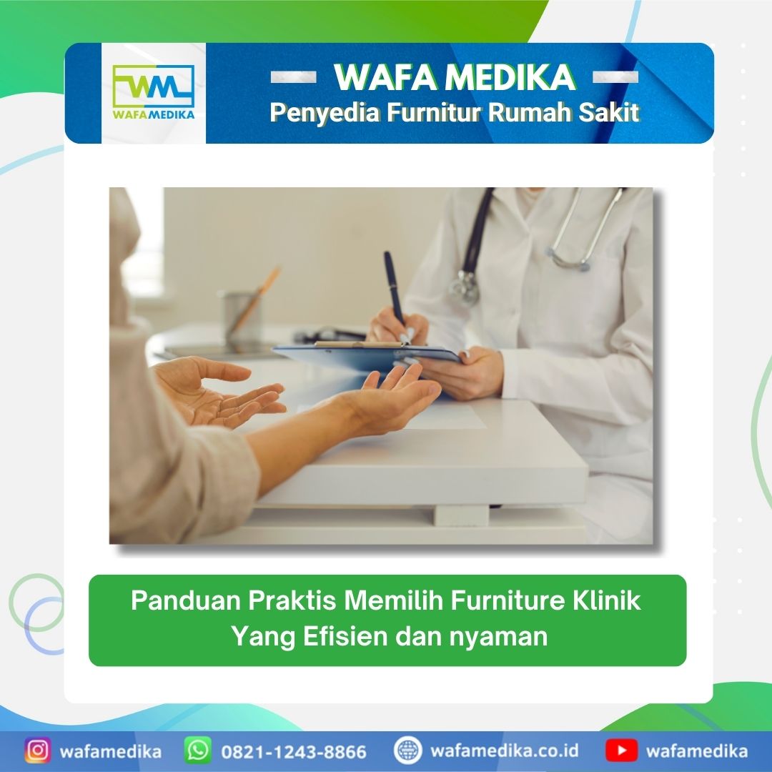 Panduan praktis memilih furniture klinik yang efisien dan nyaman