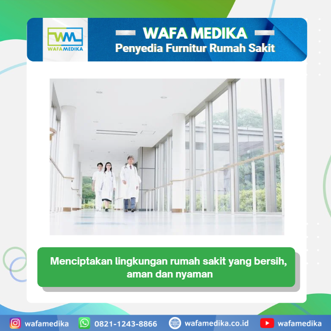 Menciptakan lingkungan rumah sakit yang bersih, aman dan nyaman