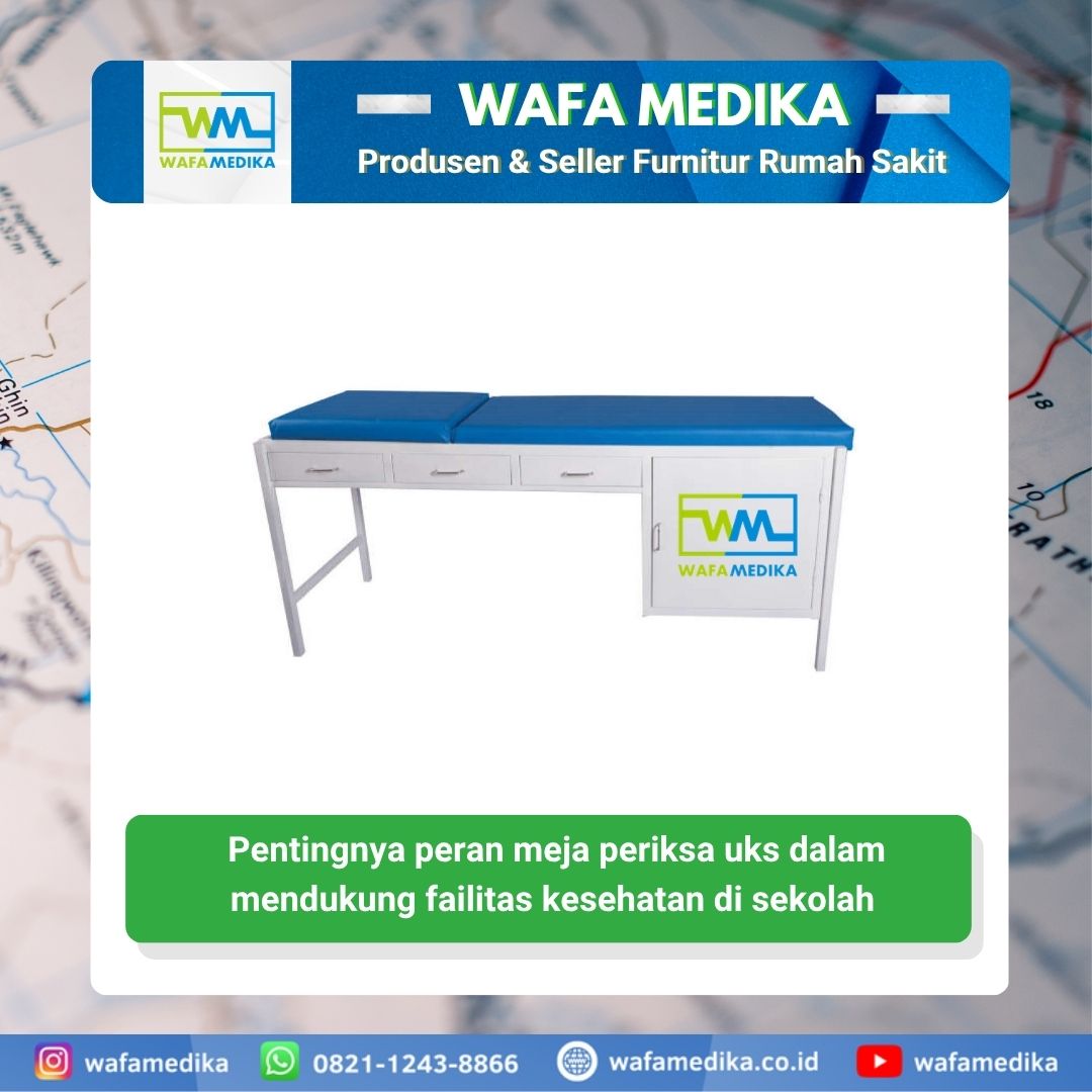 Pentingnya peran meja periksa uks dalam mendukung failitas kesehatan di sekolah